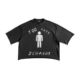 BOXY TOO LATE TEE