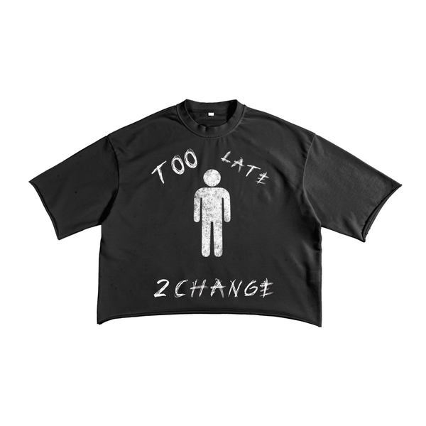 TOO LATE TEE